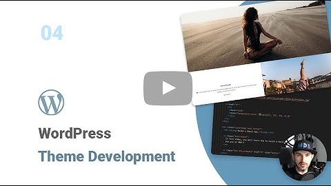 #04: Blog Homepage - WordPress Theme Development Tutorial
