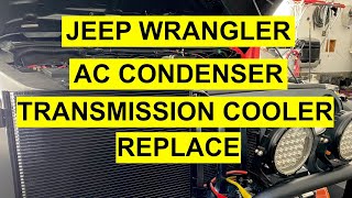 Jeep Wrangler JK/ JKU AC Condenser / Transmission Cooler Complete  Replacement - YouTube