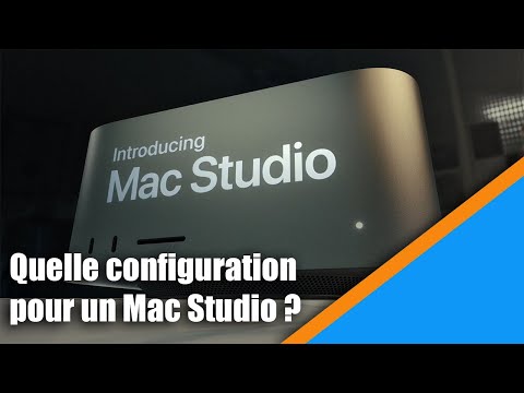 Quel Mac Studio acheter ? Quelle configuration ?