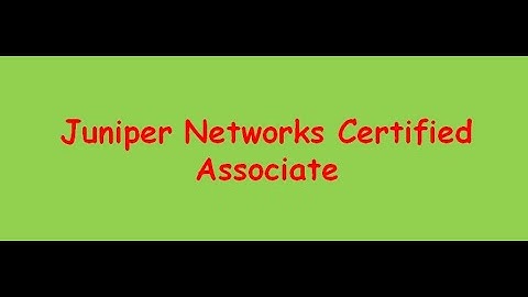 Module 14 & 15 Junos switching