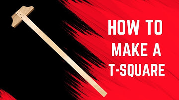 Make Your Own T- Square /  Woodworking Project
