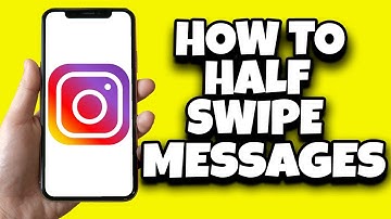 How To Half Swipe On Instagram Messages (Updated)
