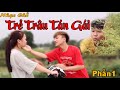 NHẠC CHẾ - TRẺ TRÂU TÁN GÁI | PHẦN 1 | CƯỜNG CON