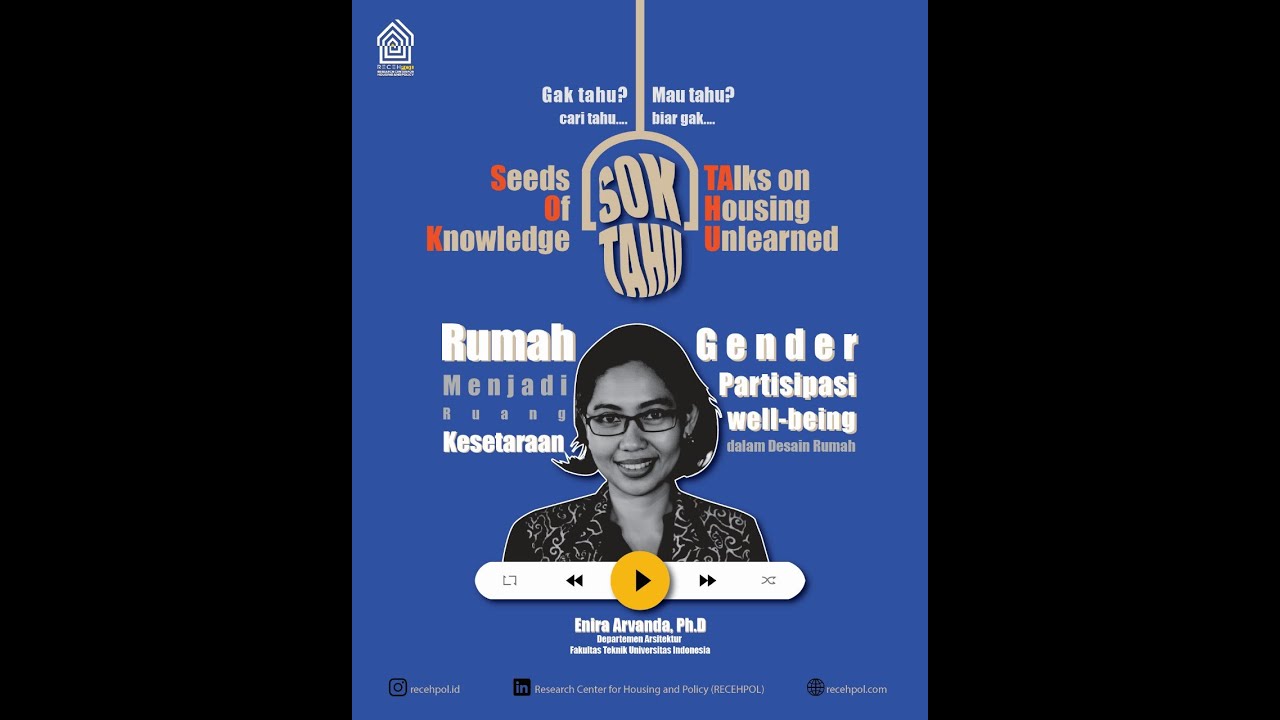 SOK TAHU Eps 3 : Gender, Partisipasi, dan Well-Being dalam Desain Rumah