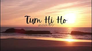 Tum Hi Ho - Love Song Hindi 2025