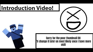 Introduction Video :D