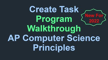 Create Task (OLD VERSION 2022) - Program Walkthrough  (AP Computer Science Principles)