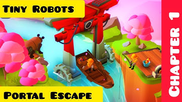 TINY Robots: Portal Escape | Chapter 1 -All levels | Walkthrough