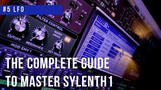 Complete Guide To Master Sylenth1| #5 LFO