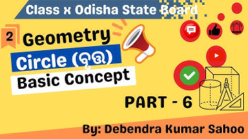 Circle (ବୃତ୍ତ) || Circle Basic Concept |Class 10 Geometry Odia medium | PART 6 |Odisha State board