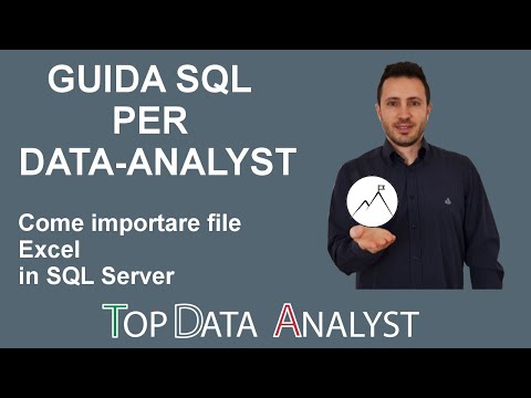 GUIDA SQL PER DATA ANALYST: Come importare file Excel in SQL Server