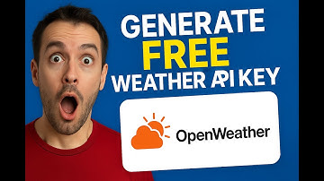 Generate  Free Weather API Key Using OpenWeather