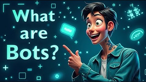 What are Bots? | Understanding Bots, Chatbots, and Automation in AI
