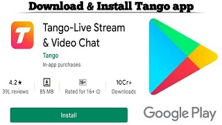 How to Download and Install Tango app on Android device for Free | Download Tango | Techno Logic screenshot 5