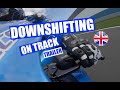 🇬🇧 (TRAILER) TEASER TUTORIAL / COACHING DOWNSHIFTING ON TRACK / HOW TO USE YOUR CLUTCH