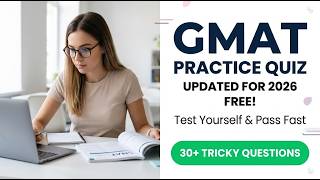Pass GMAT 2026 Fast: Free Practice Quiz and Modern Strategies for High Scores