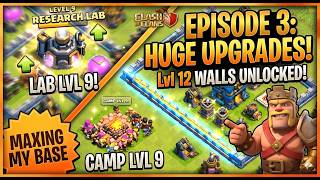 Clash of Clans EP 3 | Massive Upgrades! Level 12 Walls, Army Camp & Lab Upgrades 🔥