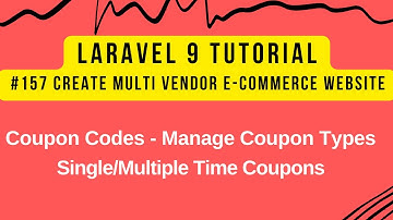 Laravel 9 Tutorial #157 | Coupon Codes - Manage Coupon Types | Single/Multiple Time Coupons