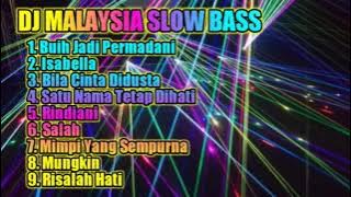 DJ LAGU MALAYSIA SLOW BASS TERBARU, Buih Jadi Permadani Cek Sound DJ Malaysia