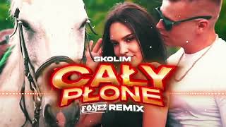 Skolim - Cały Płonę Fonez Remix
