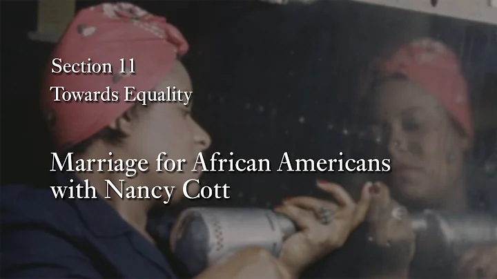 MOOC WHAW2.3x | 11.1 Marriage for African American...