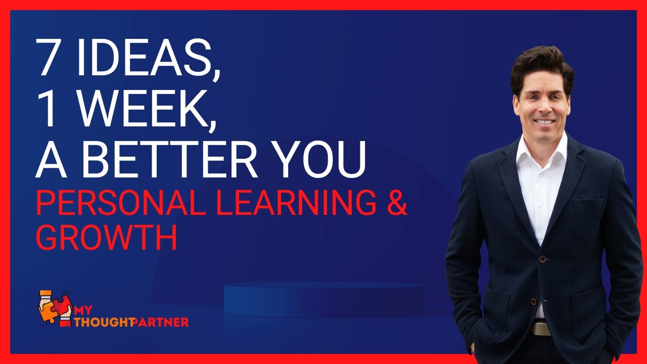 7 Ideas, One Week: Personal Learning & Growth