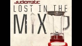 Video thumbnail of "Official - Audiomatic - Lost In The Mix"