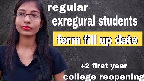 Regular ex regular form fill up date 2021 | college reopening update in Odisha