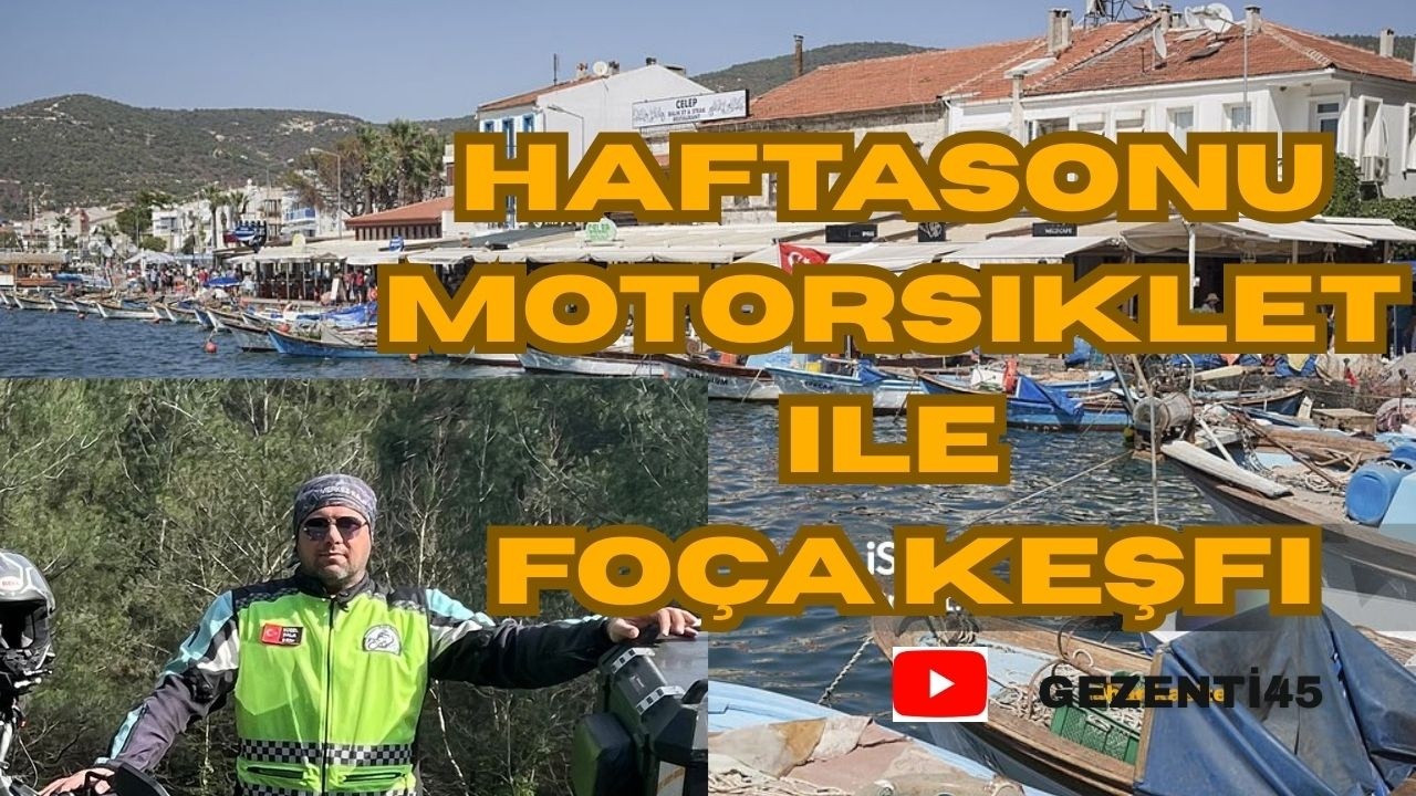 Motosikletle Rüzgarı Yemek: Eski Foça Yolculuğu