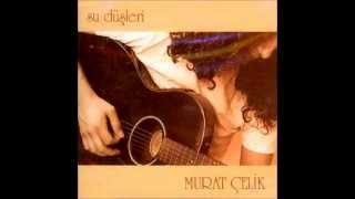 Murat Çelik - Beyoğlu'nda Bir Öğle Vakti