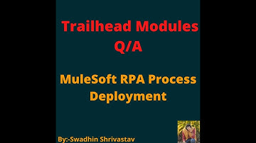 MuleSoft RPA Process Deployment #salesforce #swadhinshrivastav #trailhead #project #trails #crm