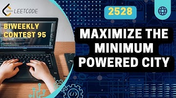 Maximize the Minimum Powered City | Leetcode 2528 | Leetcode BiWeekly contest 95