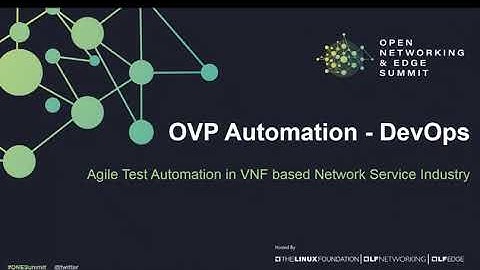 LF Networking: "OVP Automation DevOps for VNF/CNF"