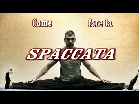 Come fare la spaccata - Trucchi e metodi efficaci