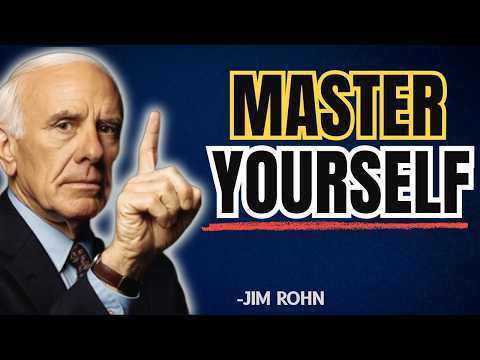 Master Yourself and You Will Master Your Life | Jim Rohn Motivation