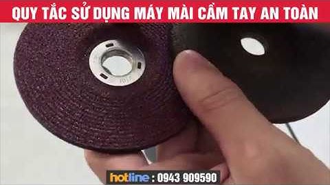 quy tắc an toàn tuyệt đối  khi sử dụng máy mài cầm tay | máy cắt sắt cầm tay