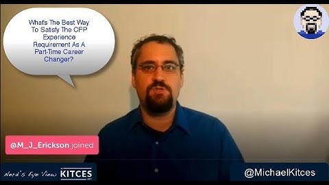 Satisfying The CFP Board Experience Requirement As A Part-Time Career Changer