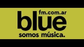 Video thumbnail of "BLUE.   FM 100 7 -  BUENOS AIRES   (ARGENTINA)"