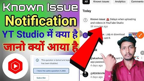Known issue: Delays when uploading and videos in YouTube Studio Kya Hai | known issue in yt studio