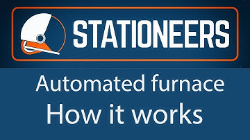 Stationeers - Automated Furnace and how it works