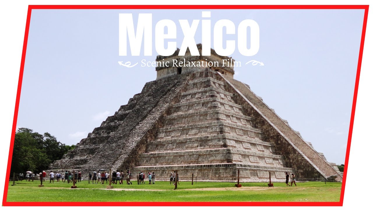 Mexico Scenery,Mexico TV Background,Mexico Landscapes,Mexico Screensaver,Mexico Scenic Relaxation