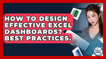 How To Design Effective Excel Dashboards? Best Practices. - Docs and Sheets Pro