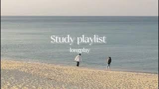 [Study Playlist] I need you like a heart needs a beat💐- long play