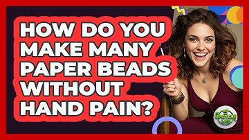 How Do You Make Many Paper Beads Without Hand Pain? - The Upcycle Lab
