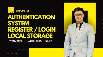 EP 21: Dynamic Detail Page & Authentication (Register/Login) in JavaScript | Local Storage Explained