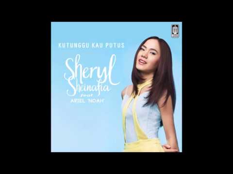 Sheryl Sheinafia Kutunggu Kau Putus Feat Ariel Noah