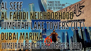 Al Seef x Al Fahidi Neighborhood x JLT x Dubai Marina x JBR | June 5-7, 2021