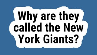 Why are they called the New York Giants?