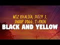 Wiz Khalifa Black And Yellow Feat Juicy J Snoop Dogg T Pain Lyrics