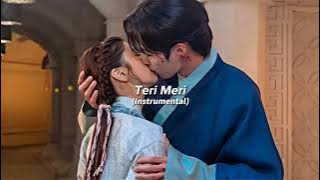 teri meri - instrumental [edit audio]